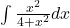 \int{\frac{x^2}{4+x^2 } dx}