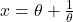  x=\theta+\frac{1}{\theta}