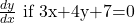 \(\frac{dy}{dx}\) if 3x+4y+7=0