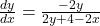 \frac{dy}{dx} = \frac{-2y}{2y + 4 - 2x}