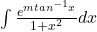 \int{\frac{e^{mtan^{-1} x}}{1+x^2} dx}